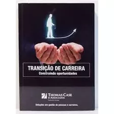 Livro Transição De Carreira - Construindo Oportunidades - Thomas Chase