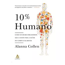 Livro - 10% Humano - Alanna Collen