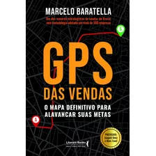 Gps Das Vendas: O Mapa Definitivo Para Alavancar Suas Metas, De Baratella, Marcelo. Editora Literare Books International Ltda, Capa Mole Em Português, 2021