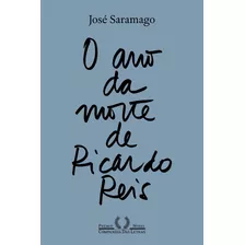 O Ano Da Morte De Ricardo Reis (nova Edição), De Saramago, José. Editora Schwarcz Sa, Capa Mole Em Português, 2020