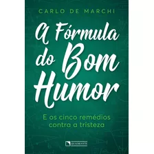 A Fórmula Do Bom Humor, De Marchi, Carlo De. Quadrante Editora, Capa Mole Em Português, 2018