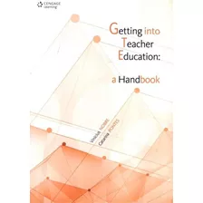 Getting Into Teacher Education - A Handbook