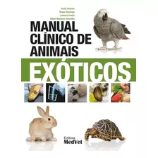 Livro : Manual Clínico De Animais Exóticos - Jordi Jimenez