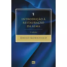 Introdução À Restauração Da Alma - 3ª Edição | Livro Novo