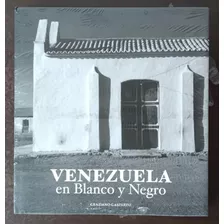 Graziano Gasparini Fotolibro Venezuela En Blanco Y Negro 