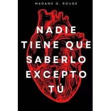 2x1 Libro Nadie Tiene Que Saberlo Excepto Tú + Libro Regalo