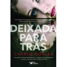 Deixada Para Trás, De Donlea, Charlie. Editora Faro Editorial Eireli, Capa Mole Em Português, 2017
