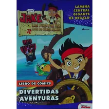 Jake Y Los Piratas Del Pais De Nunca Jamas Libro De Comics