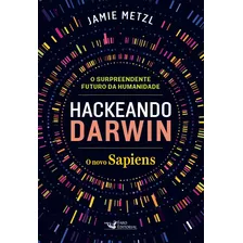 Hackeando Darwin, De Metzl, Jamie. Editora Faro Editorial Eireli, Capa Mole Em Português, 2020