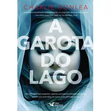 A Garota Do Lago - Charlie Donlea Editora Faro