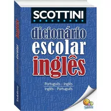 Dicionário Escolar Pt/en/es De Scottini, Alfredo. Editora Todolivro Distribuidora Ltda., Capa Mole, 2017