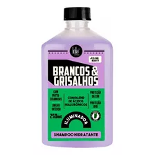 Shampoo Hidratante Iluminador Brancos & Grisalhos Lola 250ml