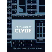 Libro Ventiladores Clyde Estuche Cartone] (coleccion Graphic