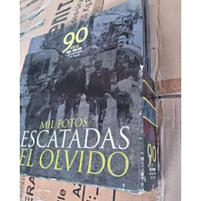 Colección De Fasciculos; Mil Fotos Rescatadas Del Olvido 