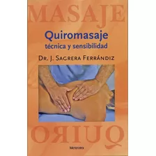 Quiromasaje. Técnica Y Sensibilidad | Jordi Sagrera Ferrándi