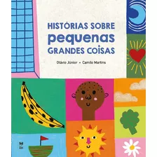 Livro Historias Sobre Pequenas Grandes Coisas