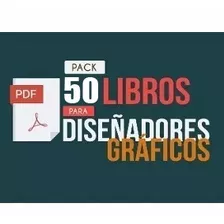 Pack De 50 Libros De Diseño Grafico En Español