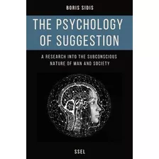 Libro The Psychology Of Suggestion : A Research Into The ...