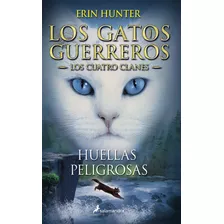 Gatos Guerreros 5 Huellas Peligrosas - Hunter, Erin