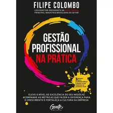 Gestão Profissional Na Prática - Eleve O Nível De Excelên...