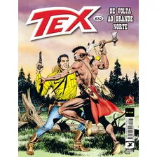 Tex 632: De Volta Ao Grande Norte, De Boselli, Mauro. Editora Edições Mythos Eireli, Capa Mole Em Português, 2022