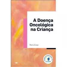 Livro - A Doença Oncológica Na Criança