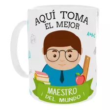 Taza Aqui Toma El Mejor Maestro