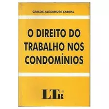 Direito Do Trabalho Nos Condominios Cabral - Cabral