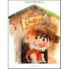 Vida De Cachorro, De Souza, Flavio De. Editora Somos Sistema De Ensino Em Português, 2005