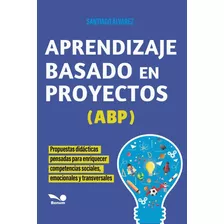 Aprendizaje Basado En Proyectos - Santiago Álvarez