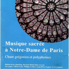 Cd Musique Sacrée À Norte - Dame De Paris