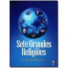 Sete Grandes Religiões, De Besant, Annie. Editora Teosofica Em Português