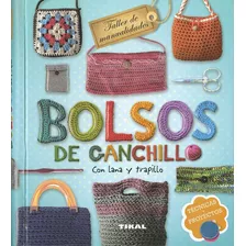 Bolsos De Ganchillo Con Lana Y Trapillo (t.d)