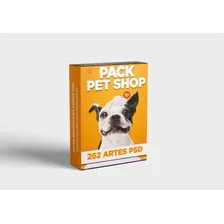 Pack Pet Shop 262 Artes Editáveis Psd Redes Sociais + Bonus