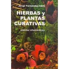 Hierbas Y Plantas Curativas Fernández Chiti Condorhuasi