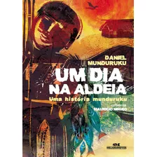 Um Dia Na Aldeia, De Munduruku, Daniel. Série Conte Outra Vez Editora Melhoramentos Ltda., Capa Mole Em Português, 2012