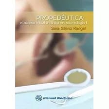 Propedeutica: El Acceso Inicial A Clinica En Odontología Ll
