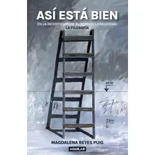 Así Está Bien / Magdalena Reyes Puig 