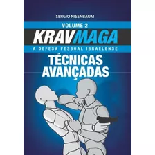 Libro: Krav Maga Técnicas Avançadas: A Defesa Pessoal Volume