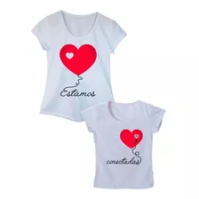 Camiseta Tal Mãe Tal Filha Conectadas Coração Mãe E Filha