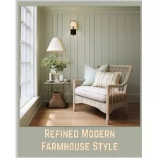 Libro: Refined Modern Farmhouse Style: A Lookbook