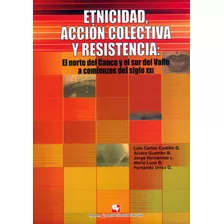Etnicidad Accin Colectiva Y Resistencia