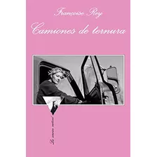 Libro Camiones De Ternura (coleccion La Sonrisa Vertical) -
