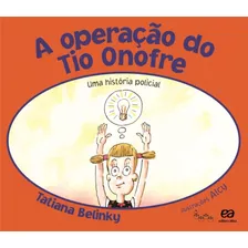 A Operação Do Tio Onofre, De Belinky, Tatiana. Série Lagarta Pintada Editora Somos Sistema De Ensino Em Português, 2008