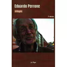 At- La Papa- Perrone, Eduardo - Trilogia. Preso Común, Otros