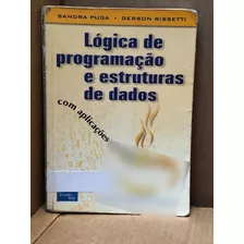 Livro Lógica De Programação E Estruturas De Dados Sandra P