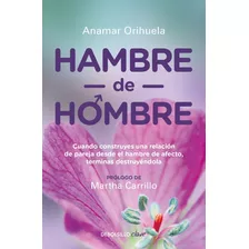 Hambre De Hombre / Anamar Orihuela ( Nuevo Y Sellado