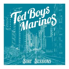 Ted Boys Marinos - Surf Sessions - Álbum Cd Music