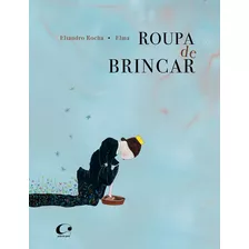 Roupa De Brincar, De Rocha, Eliandro. Editora Pulo Do Gato Ltda, Capa Mole Em Português, 2015