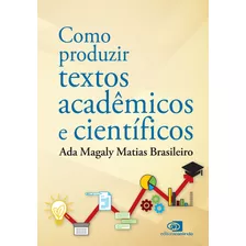 Como Produzir Textos Acadêmicos E Científicos, De Brasileiro, Ada Magaly Matias. Editora Pinsky Ltda, Capa Mole Em Português, 2021